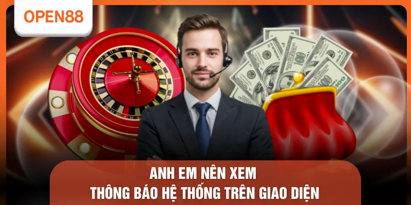 Anh em nên xem thông báo hệ thống trên giao diện