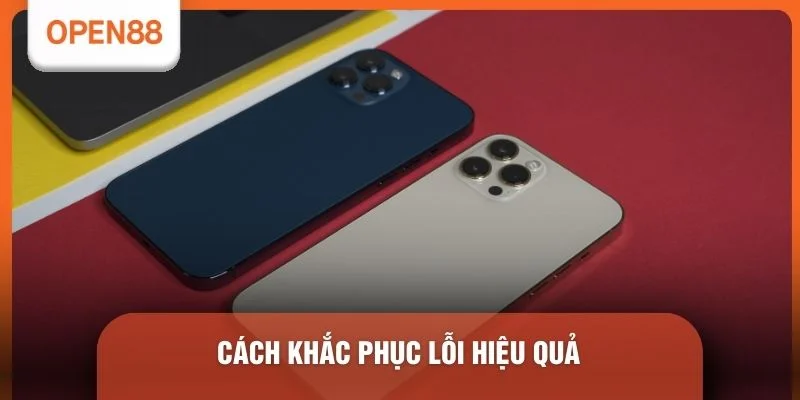 Cách khắc phục lỗi hiệu quả