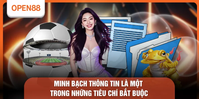 Minh bạch thông tin là một trong những tiêu chí bắt buộc