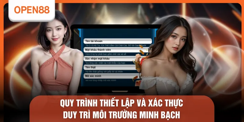 Quy trình thiết lập và xác thực duy trì môi trường minh bạch